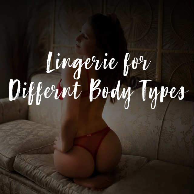 Lingerie for Different body types